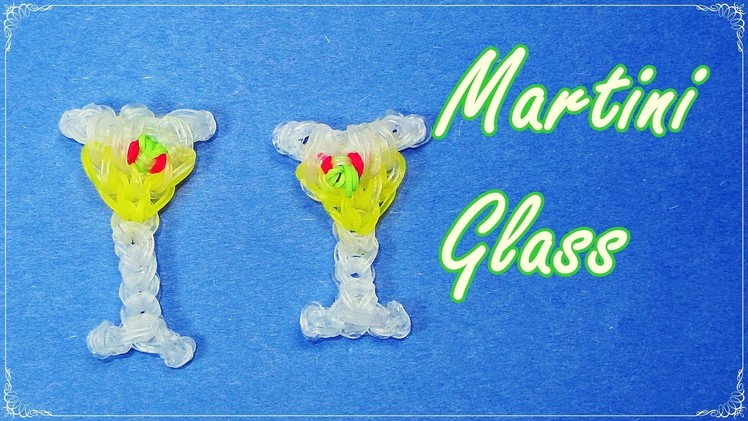 Rainbow Loom: Glass. Drink (Martini) Charm