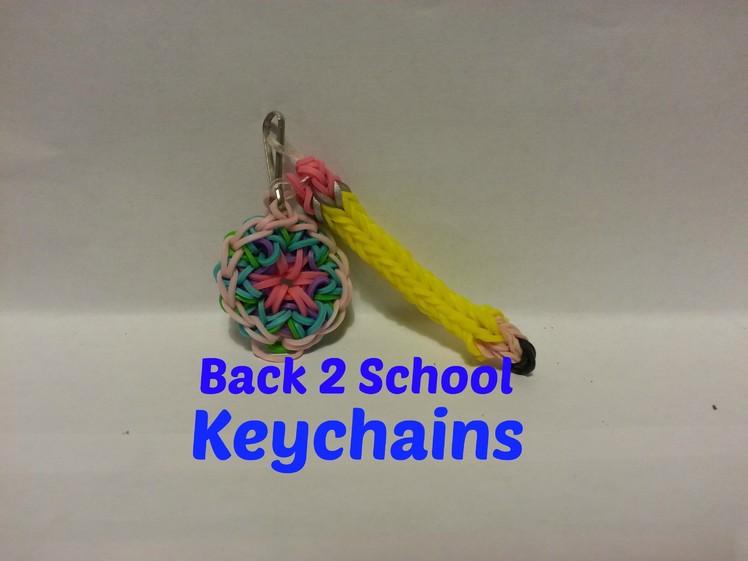 Rainbow Loom Keychains - Back 2 School