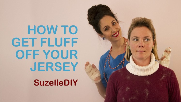 SuzelleDIY - How to get Fluff off your Jersey