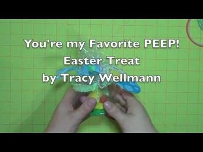 You're my Favorite Peep! Easter Treat