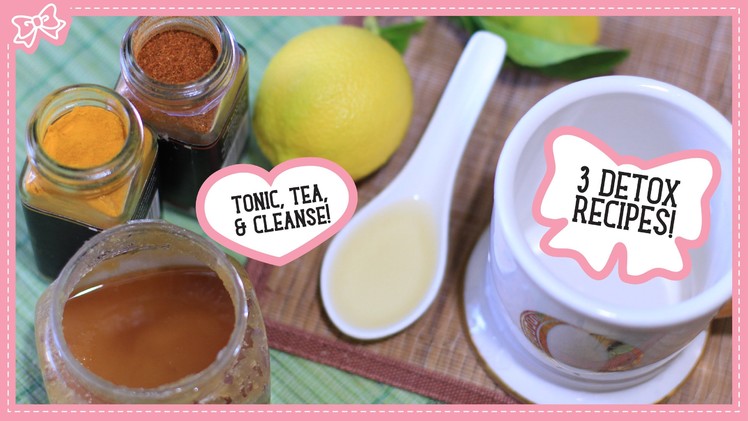 DIY Detox Drinks: Tonic, Tea, & Cleanser!