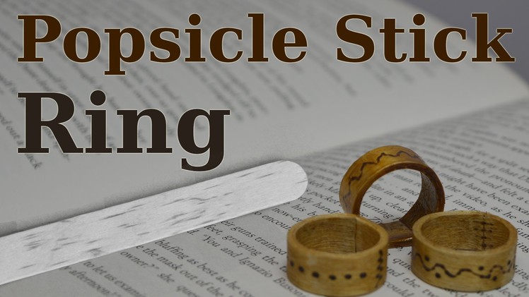 How to make a Popsicle Stick Wooden Ring