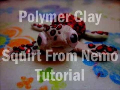 Polymer clay SQUIRT from nemo tutorial