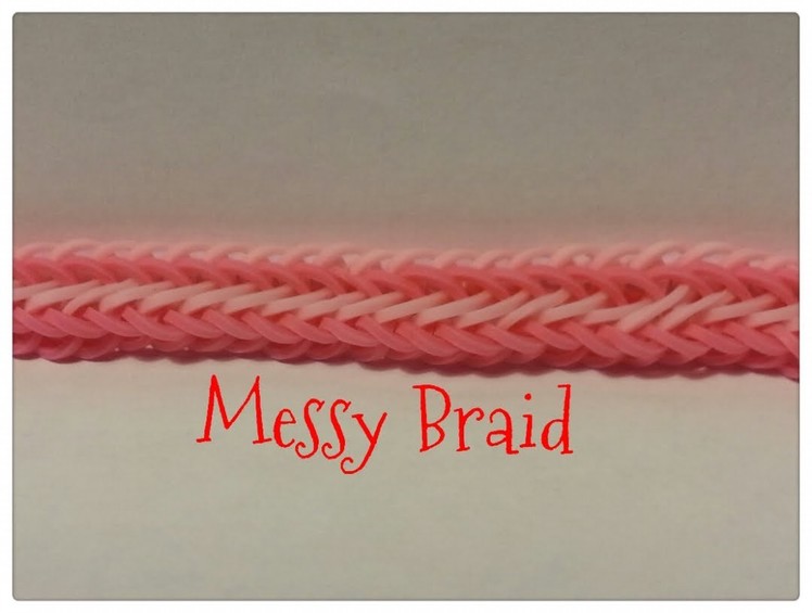 Rainbow Loom - Messy Braid - Original Design