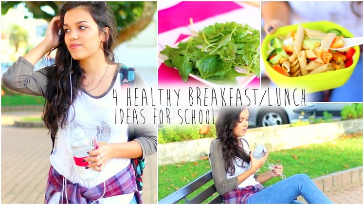 Back to School: 4 Healthy Breakfast.Lunch Ideas !