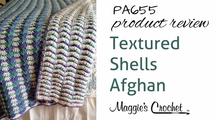 Textured Shells Afghan Crochet Pattern Product Review PA655