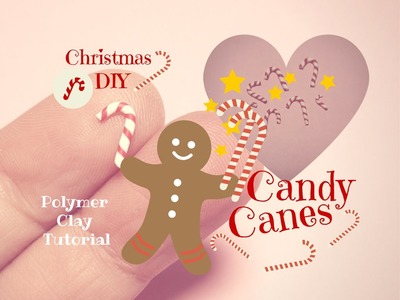 Candy Canes ~ Caramelle Natalizie ♥ VERY EASY! FACILISSIME! ♥ Polymer Clay Tutorial