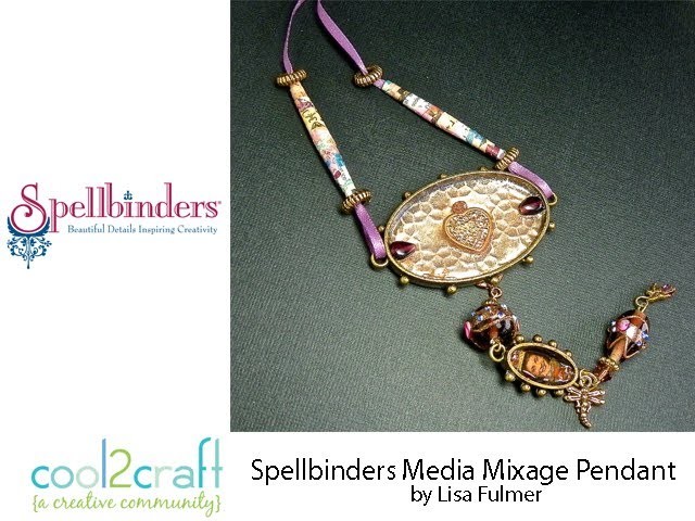 How to Make a Spellbinders Media Mixage Pendant by Lisa Fulmer