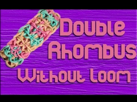 Rainbow Loom: Double Rhombus Without The Loom
