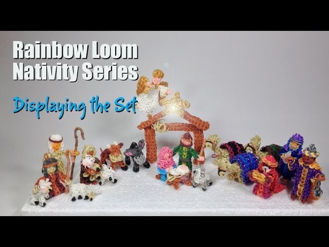Rainbow Loom Nativity Series: Displaying the Set