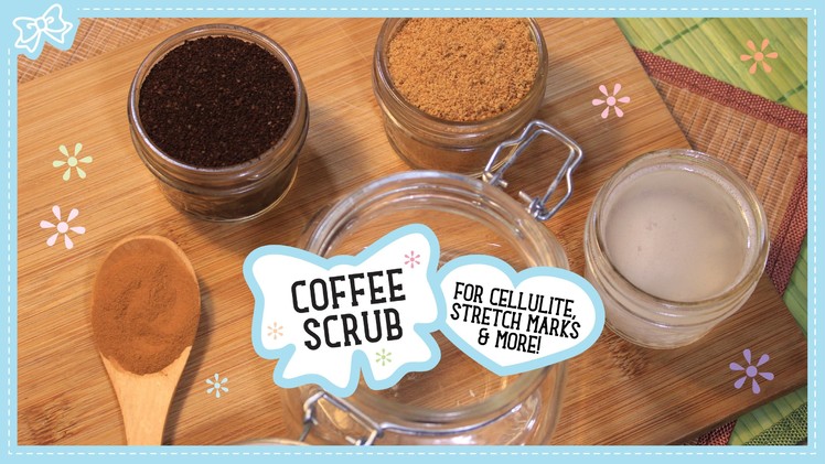DIY Coffee Scrub for Cellulite, Stretch Marks, & More! Only 4 Ingredients!