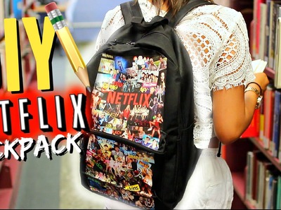 DIY: NETFLIX BACKPACK for Back To School