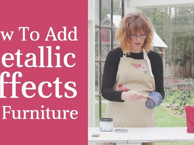 How To Add Metallic Effects To Furniture - Tutorial: How To Use Metallic Cream