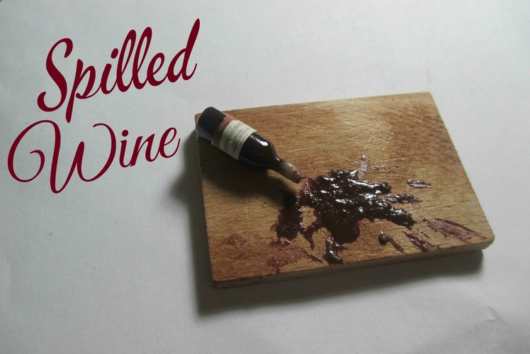 Polymer Clay Spilled Wine Tutorial (Miniature Mondays)