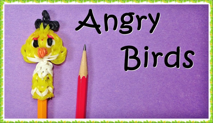Rainbow Loom Angry Birds Pencil Topper Charm -How to make