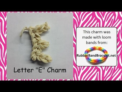 Rainbow Loom Letter E Loom Band Charm - Made Using RubberBandBracelet Loom Bands