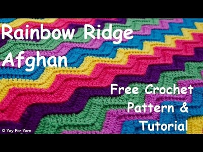 Rainbow Ridge Afghan - Crochet Video Tutorial. Yay For Yarn