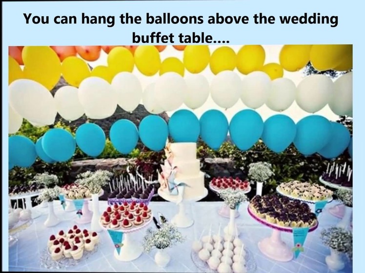 Wedding Buffet Ideas: Using balloons for buffet table decorations