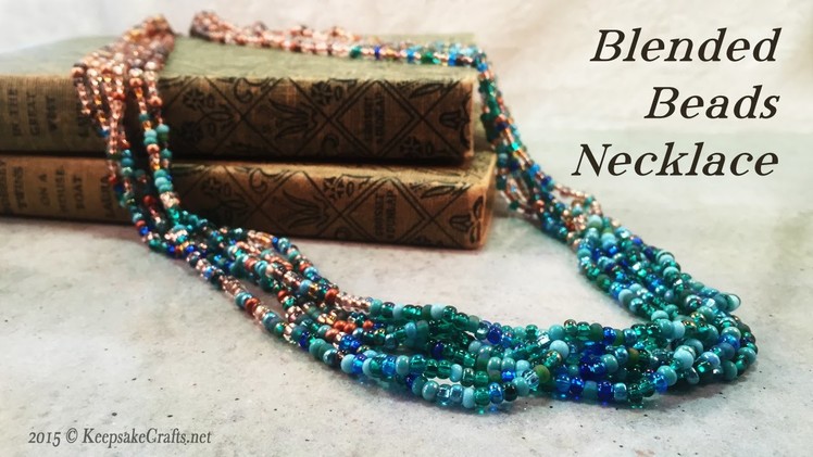 Blended Colors Bead Necklace Tutorial