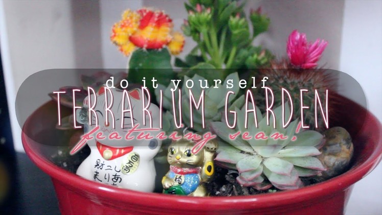 DIY Terrarium Garden ft. Sean! | littleteafox