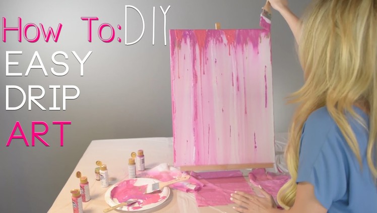 HOW TO: Acrylic Drip Painting DIY