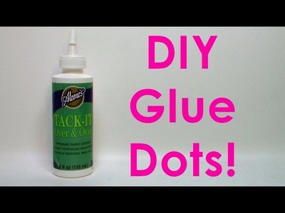 How to Make Glue Dots!
