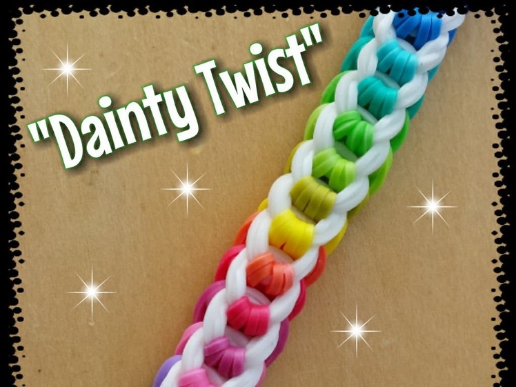 My New "Dainty Twist" Rainbow Loom Bracelet.How To Tutorial