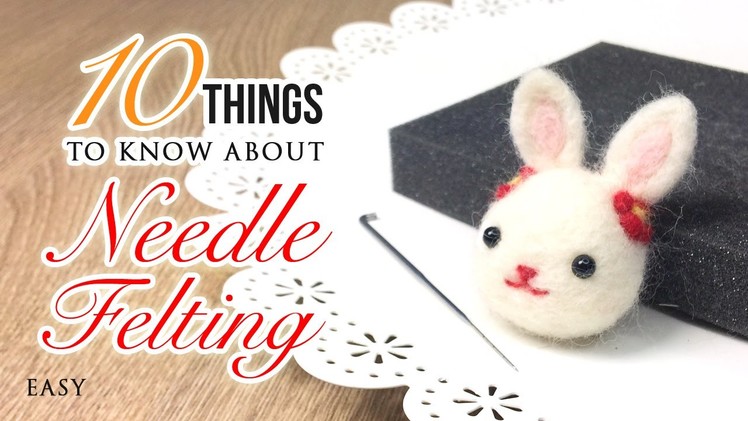 10 Things You Must Know About Needle Felt