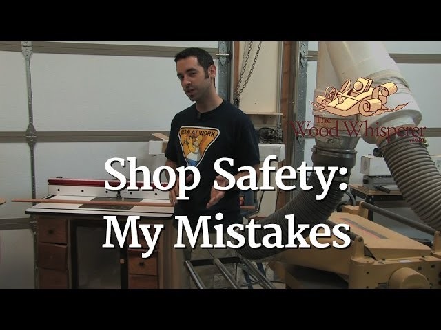 52 - Shop Safety: My Mistakes