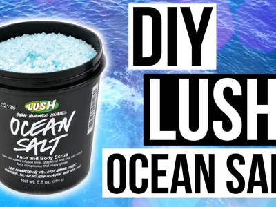 DIY Lush Ocean Salt Scrub