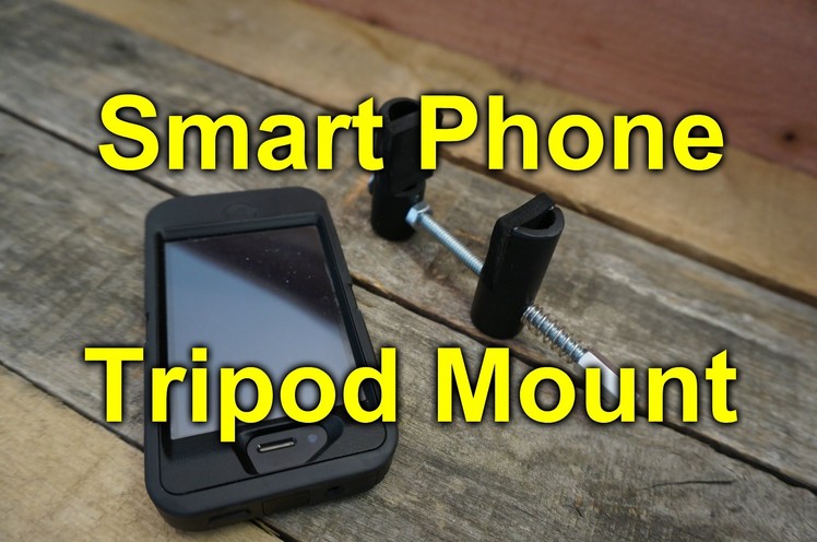 DIY Smart Phone Tripod Mount