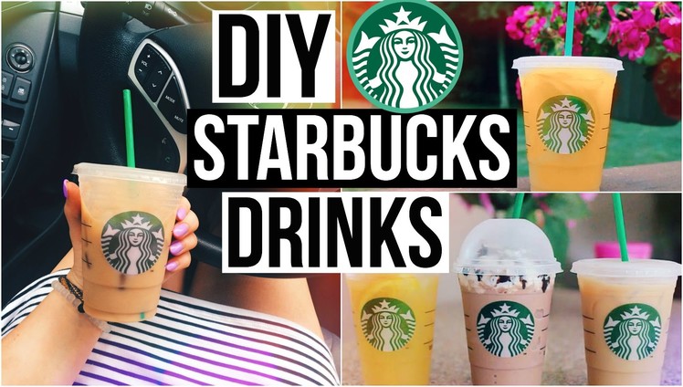 DIY Starbucks Drinks for Summer