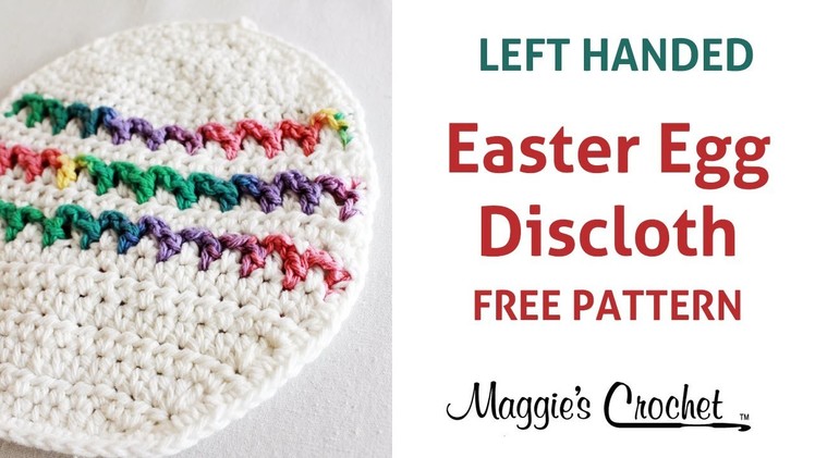 Easter Egg Dishcloth Free Crochet Pattern - Left Handed
