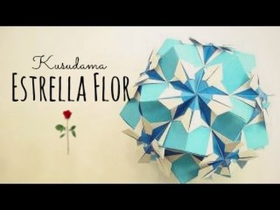 Estrella Flor (Erny) Origami Ball. Kusudama