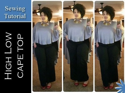 High-Low Circle Cape Top - Sewing Tutorial