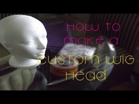 How to: Make a Custom Wig Head for Wig Making