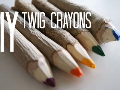 How to Make Twig Crayons