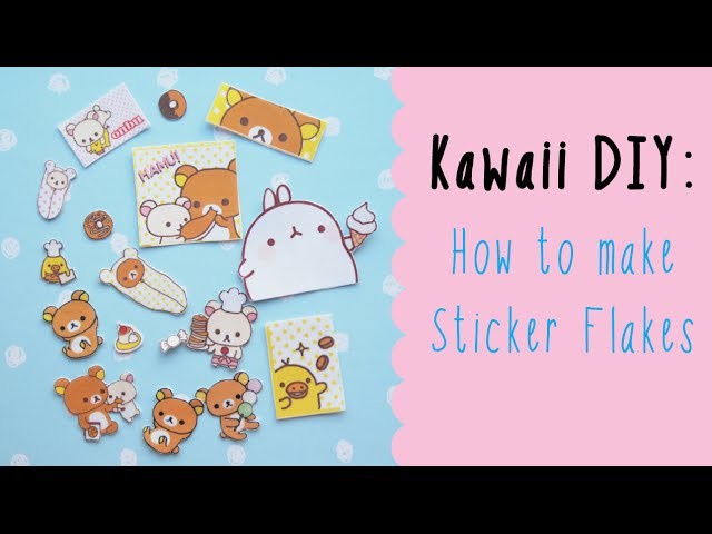 Kawaii DIY: How to make Sticker Flakes!