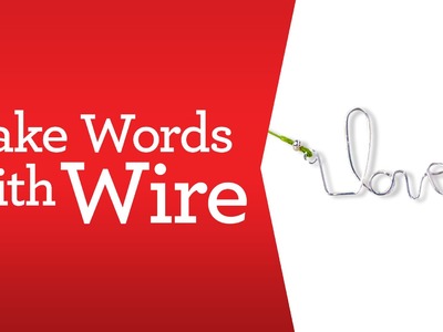 Make Words with Wire | Bead Basics | Michaels