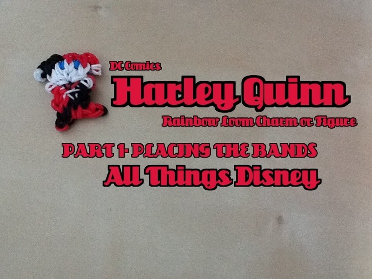 Rainbow Loom Harley Quinn Charm.Figure Part 1