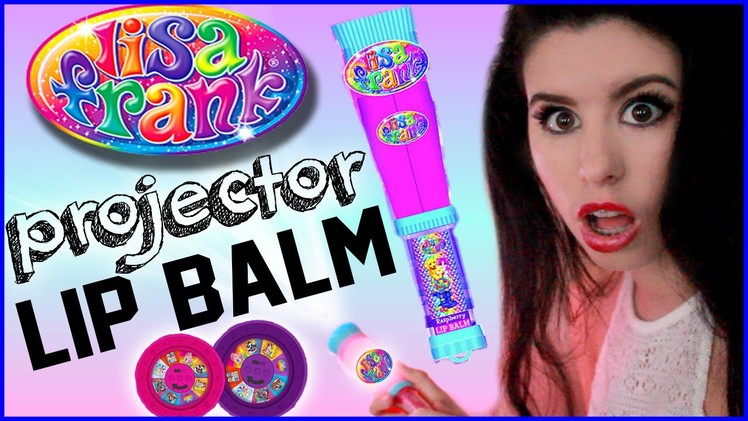 Trying Projector Lip Balm!? | Lisa Frank Projector Lip Balm Review & Demo!