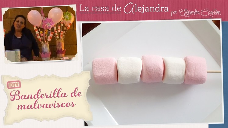 Banderillas de malvaviscos - DIY Skewered marshmallows