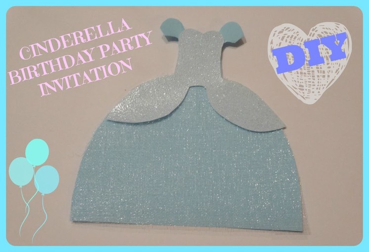 Cinderella Dress Birthday Invitiation | Tutorial