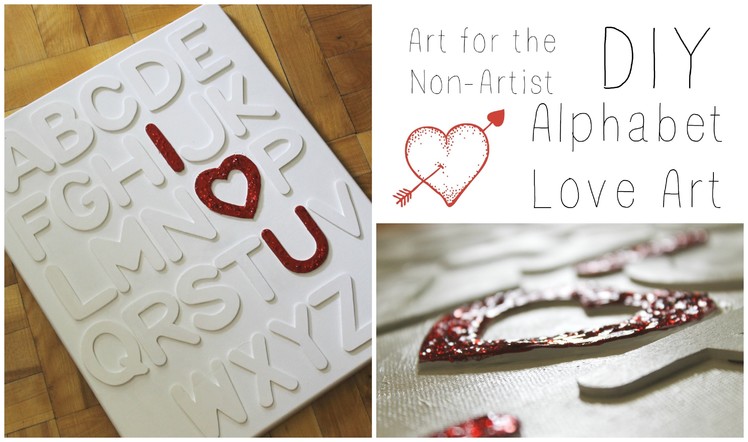 DIY: Alphabet Love ♡ {Art for the Non-Artist} ♡ Jessica Joaquin