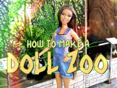 How to Make a Doll Zoo - Doll Crafts