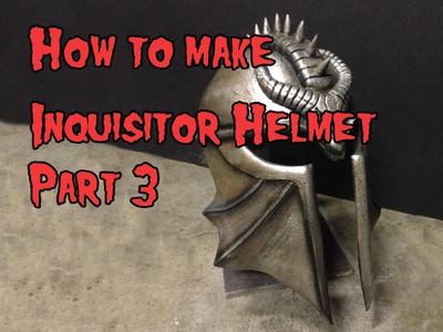 How to Make the Inquisitor Helmet from Foam Part 3
