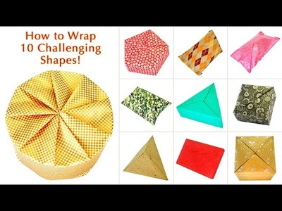 How to Wrap 10 Challenging Shapes!