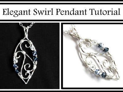 Jewelry Tutorial : Elegant Swirl Pendant Part 2 - Wire Wrapping for Beginners