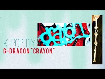 K-POP DIY | G-DRAGON "CRAYON"