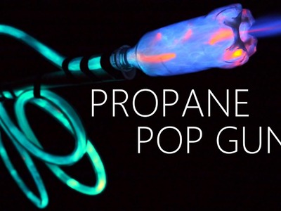 Sci-fi Propane Pop Gun Tutorial